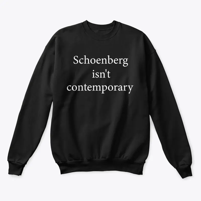 Schoenberg isn't contemporary