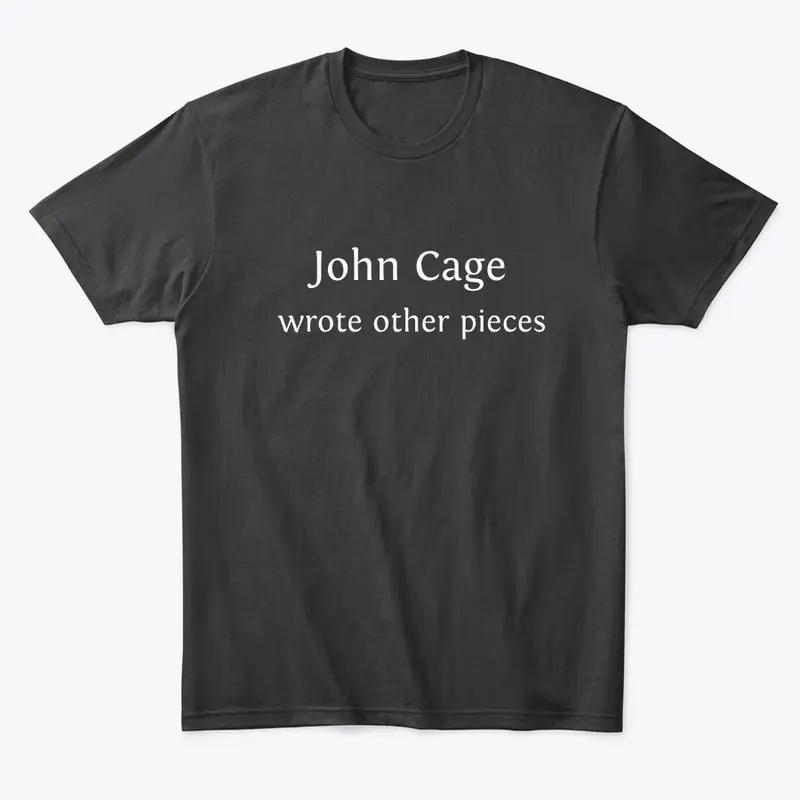 John Cage wrote other pieces