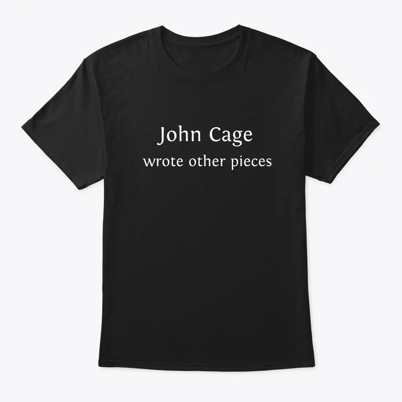 John Cage wrote other pieces