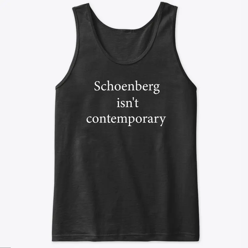 Schoenberg isn't contemporary