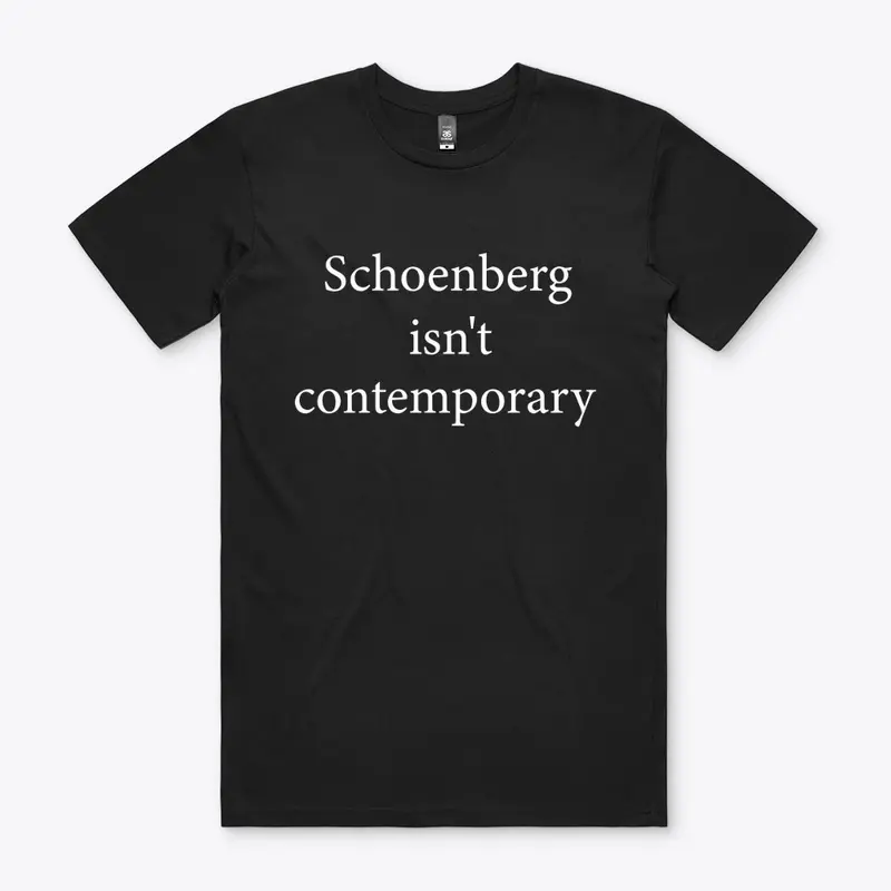 Schoenberg isn't contemporary