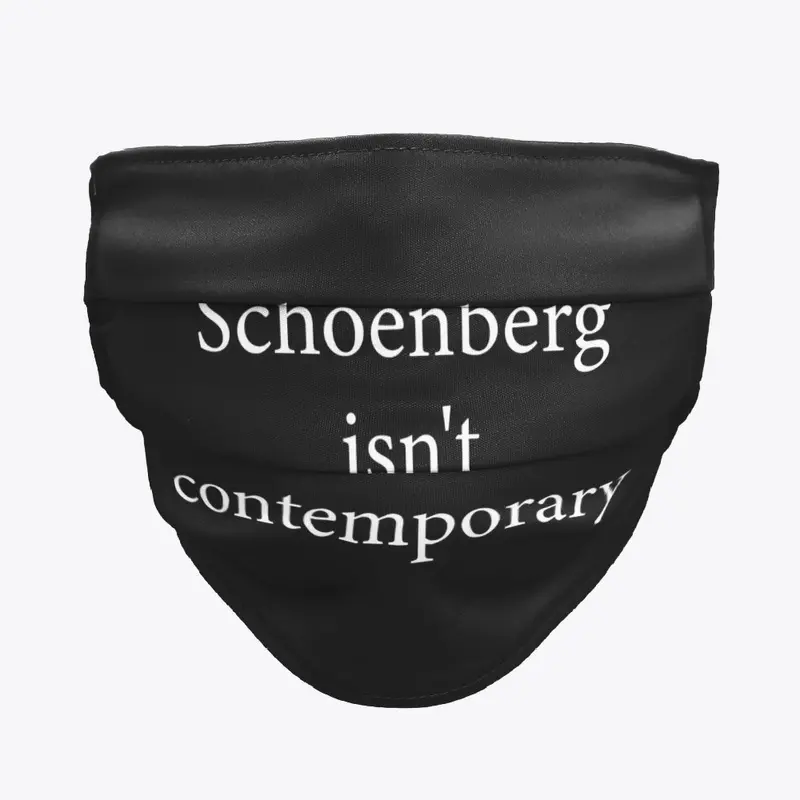 Schoenberg isn't contemporary