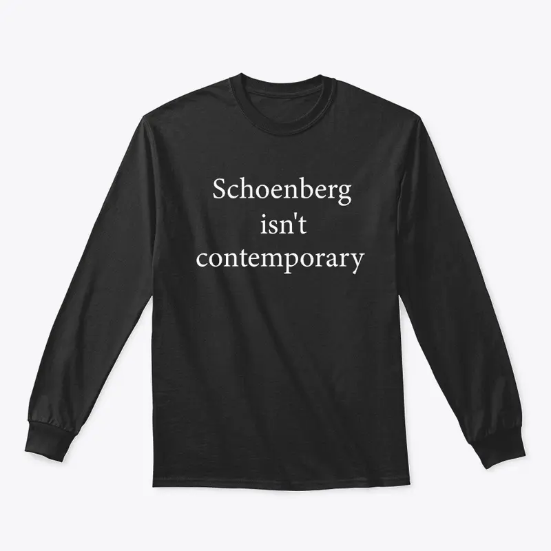 Schoenberg isn't contemporary