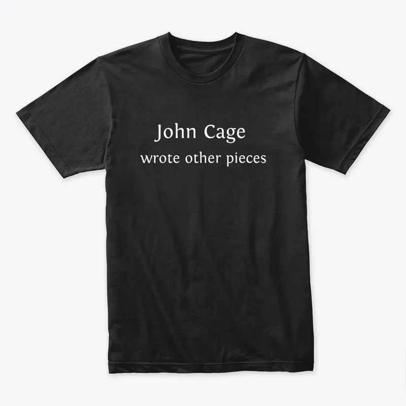 John Cage wrote other pieces