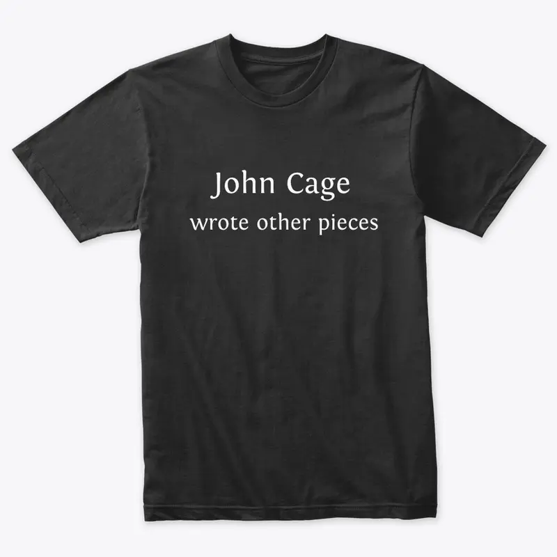 John Cage wrote other pieces