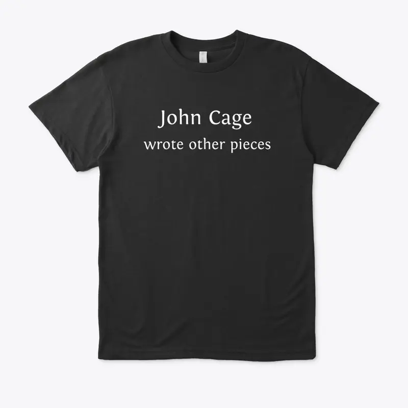 John Cage wrote other pieces