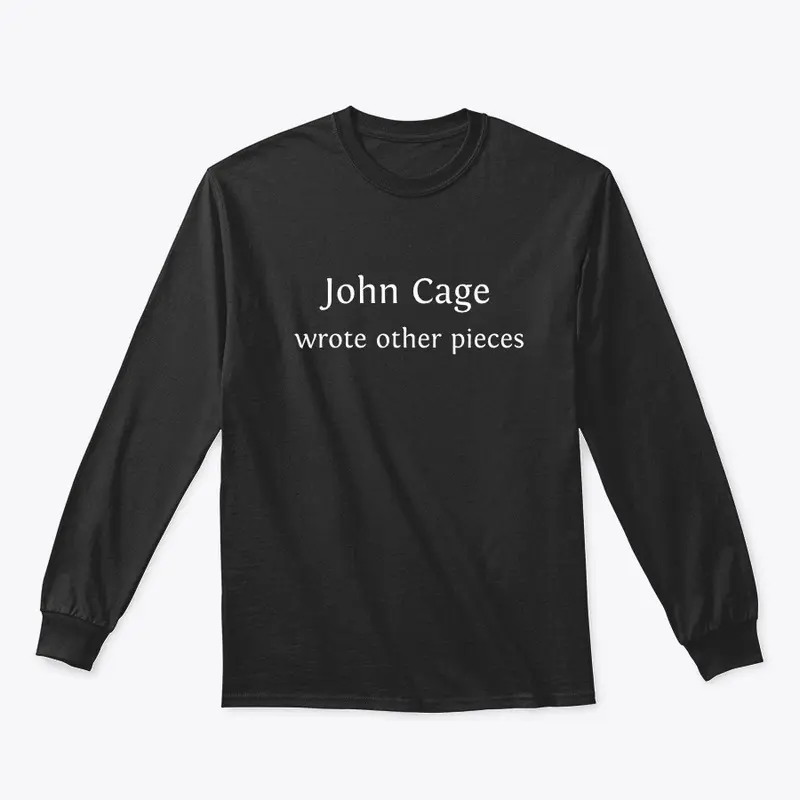 John Cage wrote other pieces